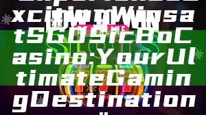 "Experience Exciting Wins at SGD Sic Bo Casino: Your Ultimate Gaming Destination"